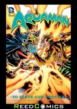 AQUAMAN VOLUME 2 TO SERVE AND PROTECT GRAPHIC NOVEL Collects (2003) #23-29