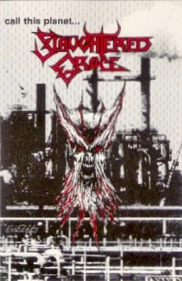 Slaughtered Grace - Call This Planet... Slaughtered Grace (Cass) (Very Good Plus - Image 1 of 4