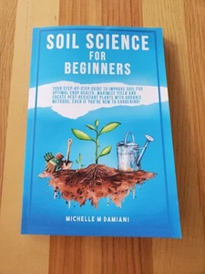 Soil Science For Beginners Brand New Book!! - Picture 1 of 13