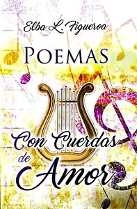 CON CUERDAS DE AMOR | POEMAS | ELBA L. FIGUEROA - Imagen 1 de 2