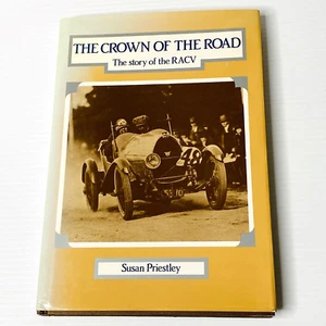 The Crown Of The Road The Story of the RACV by Susan Priestley Hardcover 1983 - Imagen 1 de 19