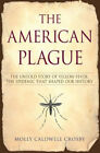 American Plague: The Untold Story of Yellow Fever, the Epidemic - Hardback - New
