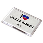 FRIDGE MAGNET - I Love Caille Bodin, Haiti