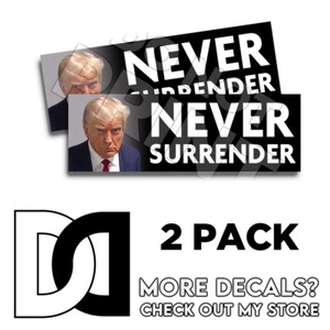 Never Surrender Trump 2024 Mug shot BLACK Trump Bumper Sticker Vinyl Decal 2pk - Picture 1 of 4