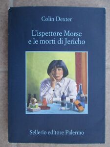 L'ISPETTORE MORSE E LE MORTI DI JERICHO - Colin Dexter - Sellerio editore - 2013