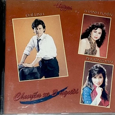 Che Linh - Thanh Tuyen - Phuong Mai Chuyen Xe 3 Nguoi - Vietnamese Music CD Rare - Image 1 of 4