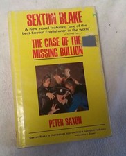 PETER SAXON - SEXTON BLAKE -THE CASE OF THE MISSING BULLION -RARE 1ST ED HC DJ 