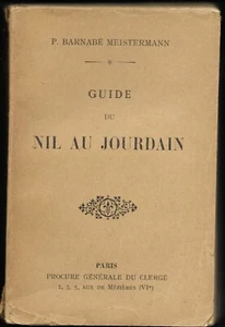 Guide du Nil au Jourdain par le Sinai et Petra . Meistermann,  Paris 1909 - Picture 1 of 1