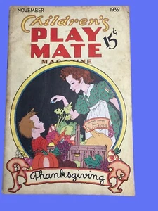 Childrens Play Mate Magazine November 1939 Thanksgiving Issue Vintage Collectibl - Picture 1 of 14
