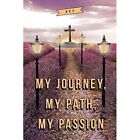 My Journey, My Path, My Passion by Ave (Paperback, 2018 - Paperback NEW Ave 2018