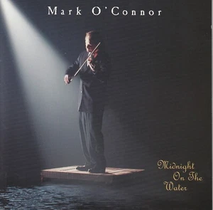 Midnight on the Water - Mark O'Connor (CD, Apr-1998, Sony Classical) NM - Picture 1 of 3