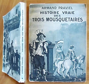 Praviel - HISTOIRE VRAIE DES TROIS MOUSQUETAIRES - Ed Flammarion, 1933 con FOTO* - Picture 1 of 8