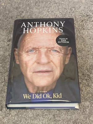 ANTHONY HOPKINS: WE DID OK, KID: SIGNED UK FIRST EDITION HARDCOVER - Image 1 of 4