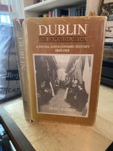 Daly: Dublin: The Deposed Capital. A Social and Economic History, 1860-1914 1984 - Imagen 1 de 1