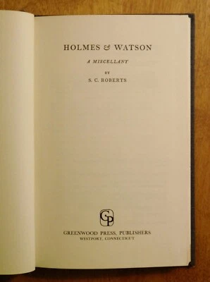 S.C. Roberts “HOLMES & WATSON: A Miscellany” HC (1975) Greenwood Press—Sherlock - Image 1 of 4