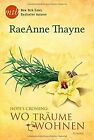 Hope's Crossing - Wo Träume wohnen von Thayne, RaeAnne | Buch | Zustand sehr gut
