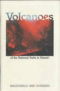 Volcanoes of the National Parks in Hawaii by Gordon MacDonald and... LIKE NEW - Picture 1 of 2