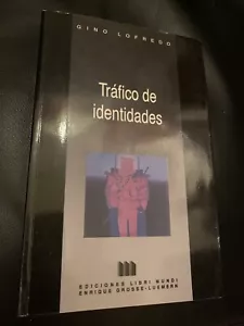 Trafico de identidades: Novela (Narrativa) (FIRMADO,SIGNED) by Lofredo, Gino - Picture 1 of 5
