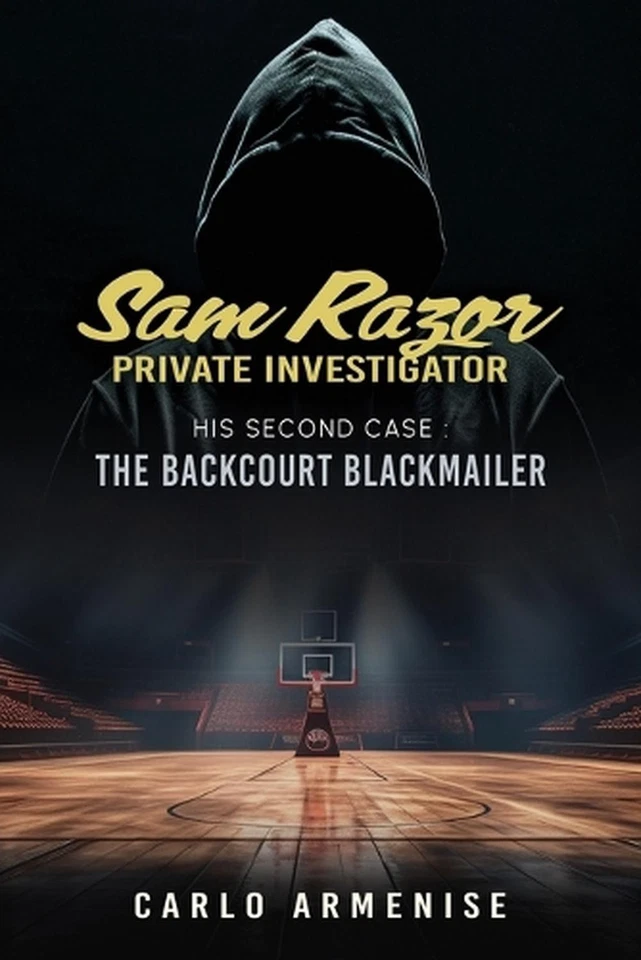 Sam Razor Private Investigator: His Second Case: The Backcourt Blackmailer by Ca - Photo 1/1