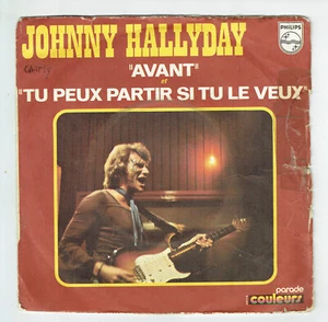 Johnny HALLYDAY Vinyle 45T 7" AVANT - TU PEUX PARTIR SI TU VEUX -PHILIPS 6009301 - Imagen 1 de 3