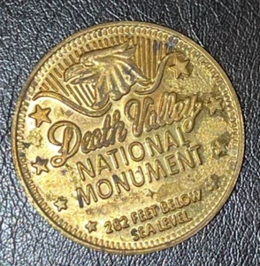SOUVENIR OF DEATH VALLEY Token VALLEY NATIONAL MONUMENT 282' Below SEA LEVEL - Picture 1 of 2