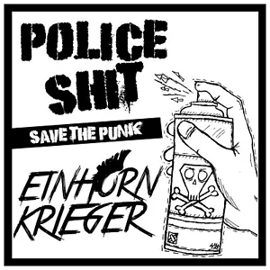 POLICE SHIT / EINHORN KRIEGER - SAVE THE PUNK LP 2019 ltd. farbig Oi Punkrock - Bild 1 von 2