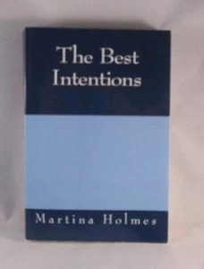 The Best Intentions by Martina Holmes (2012, Paperback) Like New - Picture 1 of 2