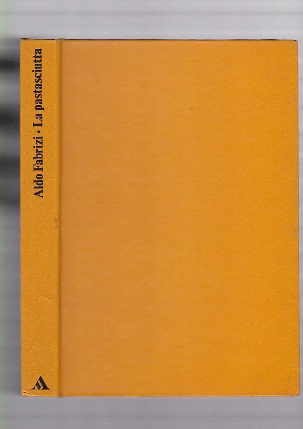 Fabrizi Aldo - La pastasciutta - Mondadori 1973 disegni Bocca F.  R - Immagine 1 di 1