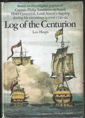 Log of the Centurion Captain Saumarez Papers Leo Heaps Macmillan 1973 Hardback - Image 1 of 4