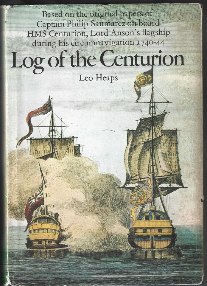 Log of the Centurion Captain Saumarez Papers Leo Heaps Macmillan 1973 Hardback - Image 1 of 4
