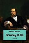 Dombey et fils: Tome I by Charles Dickens (French) Paperback Book