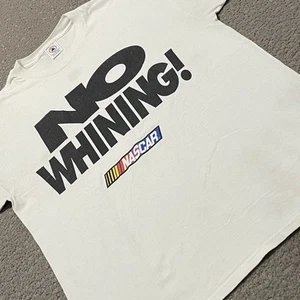 Nascar T Shirt Mens L White No Whining! Graphic Logo Short Sleeve Crew Neck Tee - Picture 1 of 17