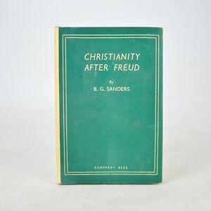 Christentum nach Freud von B.G. Sanders HC/DJ Geoffrey Bles 1949 Erstausgabe
