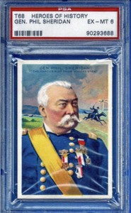 GENERAL PHILIP SHERIDAN 1911 Heroes Of History T68 General Sheridan🔥PSA 6 EX-MT