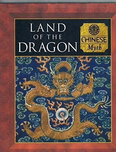 Land of the Dragon: Chinese Myth (Myth and Mankind Series) - VERY GOOD - Image 1 of 1