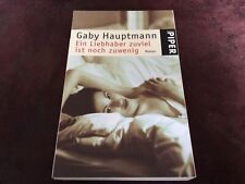 Gaby Hauptmann - Ein Liebhaber zuviel ist noch zuwenig - Roman
