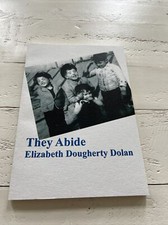 They Abide: Poetry by Elizabeth Dougherty Dolan