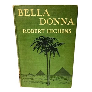 ATQ BELLA DONNA HARDCOVER BOOK 1909 ROBERT HICHENS NOVEL AL BURT CO PUBLISHERS - Picture 1 of 5