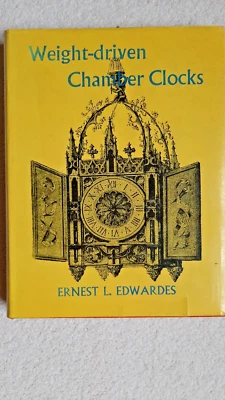 Weight Driven Chamber Clocks by E. L. Edwardes Hardcover 1965 - Image 1 of 4