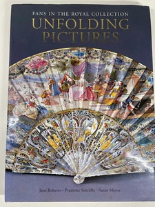 Unfolding Pictures: Fans in the Royal Collection Hardcover 2005 - Bild 1 von 3