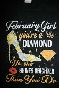 February Girl you're a DIAMOND No-one SHINES BRIGHTER... T-Shirt Ladies Med, Blk - Picture 1 of 4