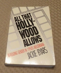ALL THAT HOLLYWOOD ALLOWS: Re-Reading Gender in 1950s Melodrama by Jackie Byars - Imagen 1 de 1