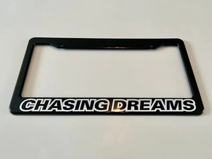 đŸ”¥CHASING DREAMS LICENSE PLATE FRAME JDM LOW CAMBER FLUSH TYPE R FUNNY CAR CIVIC - Picture 1 of 1