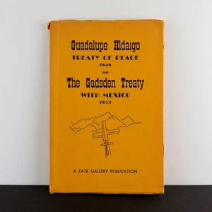 Guadalupe Hidalgo Treaty of Peace 1848 and The Gadsden Treaty with Meixico 1853 - Bild 1 von 6