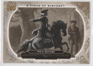 2008 Upper Deck A Piece of History Historical Moments Gold /75 Paul Revere #178