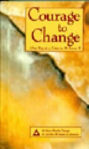 Courage to Change: One Day at a Time in Al-Anon II by Al-Anon Family Group