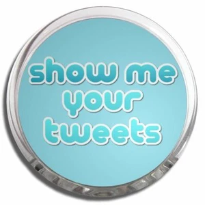 Show Me Your Tweets Memo Kühlschrankmagnet Kunststoffclip (58 mm) - Bild 1 von 2
