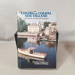Exploring Coastal New England by Barbara Clayton & Kathleen Whitley HCDJ Signed - Imagen 1 de 7