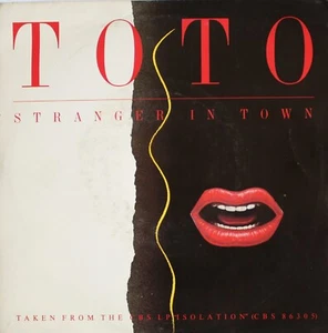 TOTO - TRANGER IN TOWN / CHANGE OF HEART Vinile 45 giri 7'' - Foto 1 di 3