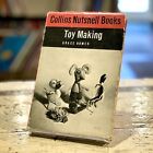Toy Making, by Grace Homer (Collins Nutshell Books 1964)